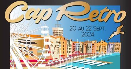 MARSEILLAN - Rassemblement Cap Rétro 2024 :  Demander le programme !