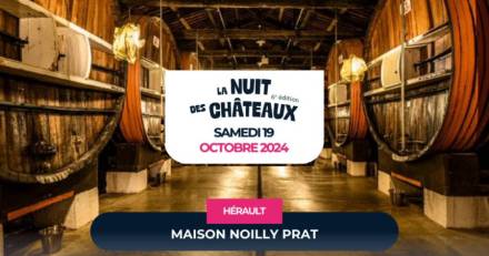 Hérault - Plongez dans  L'Énigme : La Nuit des Châteaux  à la prestigieuse Maison Noilly Prat Samedi 19 octobre