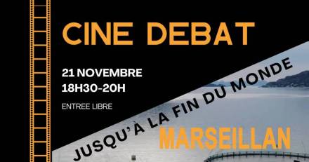 MARSEILLAN - Projection-débat autour du documentaire   Jusqu'à la fin du monde   le 21 novembre à Marseillan